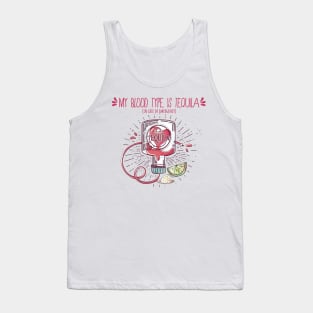 My Blood Type Is Tequila. In Case Of Emergency. Tank Top